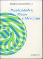 Perplexidades, Preces e Memórias - Preview