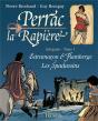 Perrac La Rapière : Intégrale Vol.1 : Estramaçon & Flamberge, Les Spadassins - Preview