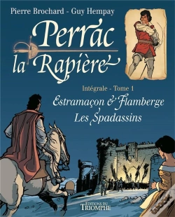 Capa do artigo Perrac La Rapière : Intégrale Vol.1 : Estramaçon & Flamberge, Les Spadassins