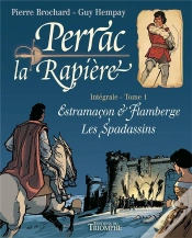 Capa do artigo Perrac La Rapière : Intégrale Vol.1 : Estramaçon & Flamberge, Les Spadassins