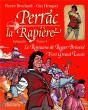 Perrac La Rapière : Intégrale Vol.4 : Le Royaume De Roger Brisecol Fort Grand-Louis - Preview