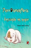 Perroaventura: Buscando Un Hogar