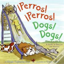 Perros! Perros!/Dogs! Dogs!