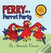 Perry At A Parrot Party
