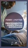 Perry & Potter - Guia Completo de Procedimentos e Competências de Enfermagem