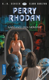Perry Rhodan - Numero 370 Naissance D'Un Monstre