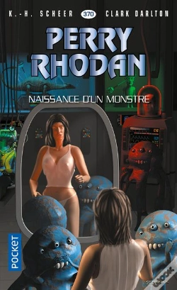 Capa do artigo Perry Rhodan - Numero 370 Naissance D'Un Monstre