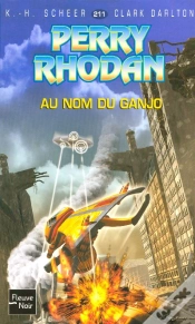 Capa do artigo Perry Rhodan T.211; Au Nom Du Ganjo