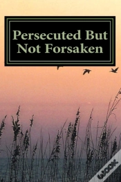 Capa do artigo Persecuted But Not Forsaken