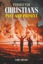 Persecuted Christians Past And Present - Preview