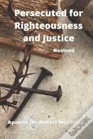 Persecuted For Righteousness & Justice - Revised