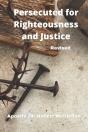 Persecuted For Righteousness & Justice - Revised - Preview