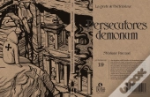 Persecutores Demonum : La Geste De L'Hétérodoxe