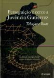 Perseguição e Cerco a Juvêncio Gutierrez