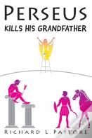 Perseus Kills His Grandfather