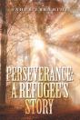 Perseverance: A Refugee'S Story - Preview