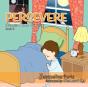 Persevere - Preview