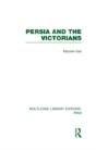 Persia And The Victorians (Rle Iran A) - Preview