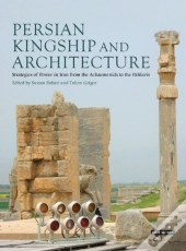 Persian Kingship And Architecture