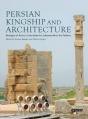 Persian Kingship And Architecture - Preview