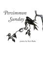 Persimmon Sunday - Preview