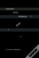 Persistant Patio Prowler