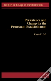 Persistence And Change In The Protestant Establishment