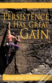 Persistence Has Great Gain