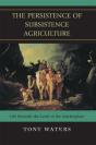 Persistence Of Subsistence Agriculture - Preview