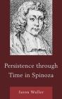 Persistence Through Time In Spinoza - Preview