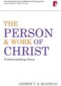 Person And Work Of Christ: Understanding Jesus - Preview