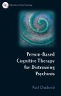 Person-Based Cognitive Therapy For Distressing Psychosis - Preview