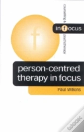 Person-Centred Therapy In Focus
