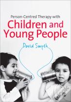 Person-Centred Therapy With Children And Young People