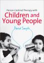 Person-Centred Therapy With Children And Young People - Preview