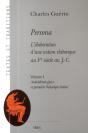 Persona ; L'Élaboration D'Une Notion Rhétorique Au I Siècle Av. Jésus Christ Tome 1 ; Antécédents Grecs Et Première Rhétorique Latine - Preview