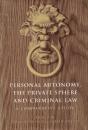 Personal Autonomy, The Private Sphere And Criminal Law - Preview