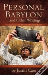 Personal Babylon And Other Writings