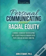 Capa do artigo Personal Communicating And Racial Equity: A Humane Technology For Developing Anti-Stereotyping Relationships With People Who Are Different From You