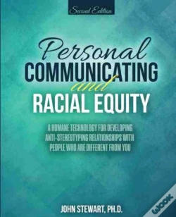 Capa do artigo Personal Communicating And Racial Equity: A Humane Technology For Developing Anti-Stereotyping Relationships With People Who Are Different From You