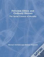 Personal Ethics And Ordinary Heroes