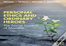 Personal Ethics And Ordinary Heroes
