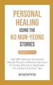 Personal Healing Using The Ko Mun-Yeong Stories