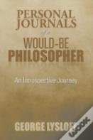 Personal Journals Of A Would-Be Philosopher