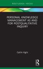 Personal Knowledge Management As And For Postqualitative Inquiry - Preview