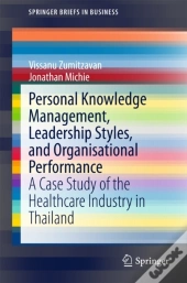 Personal Knowledge Management, Leadership Styles, And Organisational Performance