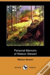 Personal Memoirs Of Watson Stewart (Dodo