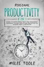 Personal Productivity: 8-In-1 Bundle To Master Productivity, Time Management, Organizing, Focusing, Goal Setting, Procrastination, Changing Habits & M - Preview