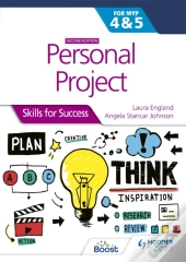 Personal Project For The Ib Myp 4&5: Skills For Success Second Edition