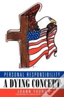 Personal Responsibility A Dying Concept